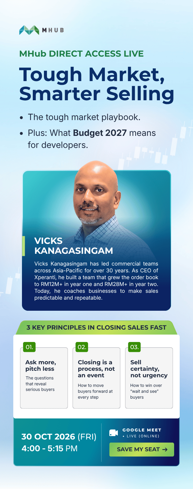 MHub Direct Access Live — Tough Market, Smarter Selling. A free online session on Fri 30 October 2026, 4:00–5:15 PM on Google Meet, with speaker Vicks Kanagasingam, CEO of Xperanti. Three principles for closing sales fast. Save your seat.